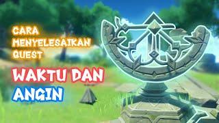 Cara menyelesaikan quest Waktu dan Angin | Genshin Impact