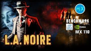 L.A. Noire MX110 i5 8250u Benchmark Samsung Expert X40