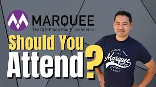 Are DJ Conferences Worth It? - A look at Marquee DJ and Photo Booth Conference 2022