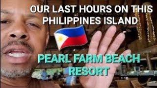 OUR LAST HOURS ON PEARL FARM BEACH RESORT PHILIPPINES PART 3 VLOG 21