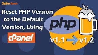 Reset PHP Version to the Default Version, Using cPanel with @OnliveServer