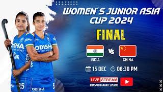 LIVE - FINAL; India vs China, Women's Junior Hockey Asia Cup 2024