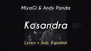 Miyagi & Andy Panda - Kosandra (Lyrics + Sub. Español)