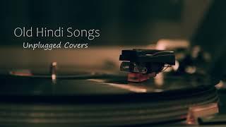 Old Hindi Songs Unplugged [Unplugged Covers] Song || core music || Old Hindi mashup || Relax/Chil