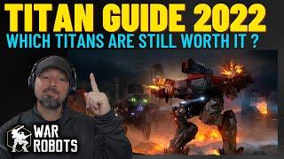 War Robots Titan Guide 2022 Updated Version | which one is for you ?