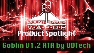 Vapor Product Spotlight: UD Tech Goblin V1.2 E-Liquid Rebuildable Tank Atomizer (RTA)