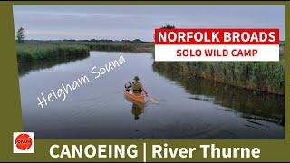 WOODEN CANOE | Solo wild camp - Norfolk Broads, River Thurne & Hickling