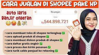 CARA JUALAN DI SHOPEE UNTUK PEMULA TERLENGKAP 2024 BANJIR ORDERAN TUTORIAL BUKA TOKO DI SHOPEE 2024