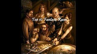 The Fantasy Therapist's Top 10 Fantasy Races