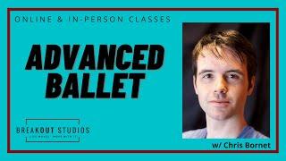 Advanced Ballet with Chris Bornet BreakOut Studios Online Classes 012222