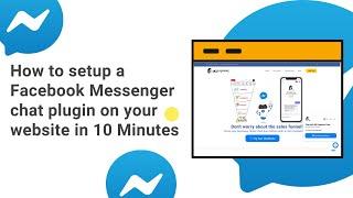 How to setup Messenger Chat Plugin On Your Website in 10 Minutes