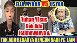 Elia Myron Vs Ustad Yang Membongkar Trik Gampang Mematahkan Iman Kekristenan