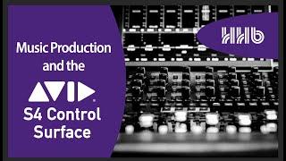 Avid S4 Control Surface - Mixing for Music Production