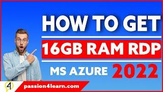 How To Create Microsoft Azure RDP 2022 - 16GB RAM Azure RDP For Gaming - Passion4Learn