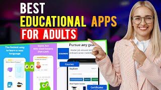 Best Educational Apps for Adults: iPhone & Android (Which is the Best Educational App for Adults?)