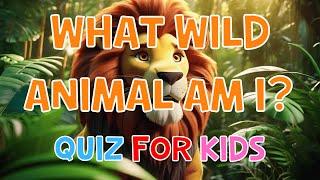 What Wild Animal Am I? Quiz For Kids | 4K