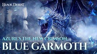 Azure's the New Crimson - Blue Garmoth! | Black Desert
