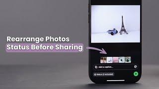 How to Rearrange Photos on WhatsApp Status Before Sharing?