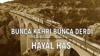 Bunca Kahrı Bunca Derdi - Erisin Dağların Karı - Hayal Has (Türkü Gibi Hayat)