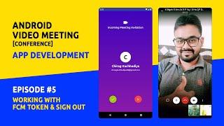 Android Video Meeting App Development | Episode #5 | Working With FCM Token & Sign Out