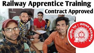 Railway Apprentice Training के लिए आज Contract Approval हो गया | Day 1 Railway Apprentice Contract