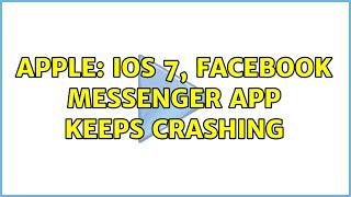 Apple: iOS 7, Facebook Messenger app keeps crashing (2 Solutions!!)