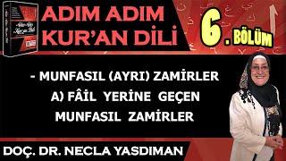 Adım Adım Kur'an Dili Kitabından 6.BÖLÜM (Sayfa 49-55 Arası) Necla Yasdıman ile Arapça Dersleri