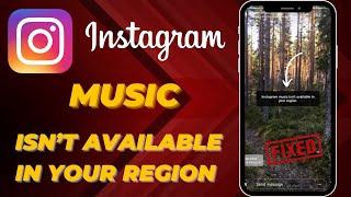 Fixed: Instagram Music Is Not Available In Your Region
