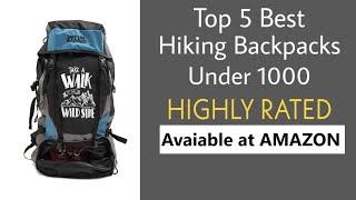 Top 5 Best Hiking Backpacks under 1000