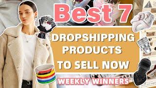 Best 7 Dropshipping Products to Sell Now | Weekly Winners