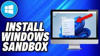 How To Install WINDOWS SANDBOX in Windows 11 or 10 Home Edition (2024) - Easy Fix