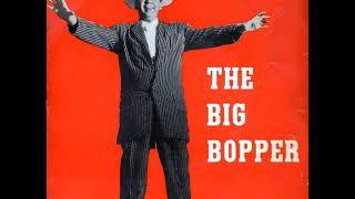 The Big Bopper - White Lightning HQ