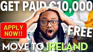 Get Paid €10000 when you Move to Ireland! | Move Abroad for Free