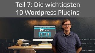 Die 10 wichtigsten Wordpress Plugins | Wordpress Tutorial 2019 Teil 7 deutsch / german