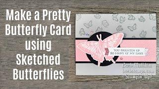 Let's Make a Pretty Butterfly Card - Sketched Butterflies