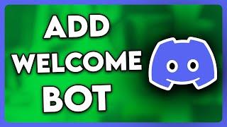 How to Add Welcome Bot to Discord (2024)