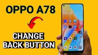 Oppo A78 how to change back button, how to set swipe gesture in oppo A78