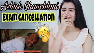 Ashish Chanchlani - Exam Cancellation Reaction