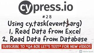 Part 28 - Cypress - Using cy.task() - Read Data from (EXCEL | DATABASE) | Run Commands on Node Env