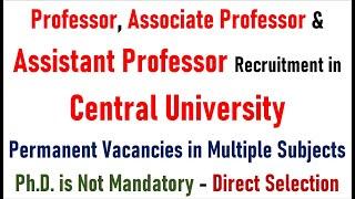 Central University-Professor-Associate Professor & Assistant Professor Vacancies 2022- Direct Select