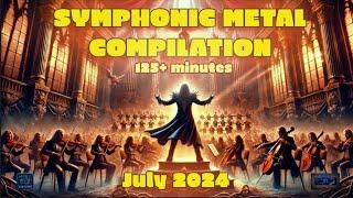 SYMPHONIC METAL JULY 2024 - NEW SONGS Compilation