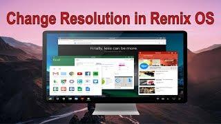 Change Screen Resolution in Remix OS for PC