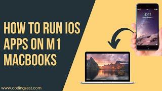 How to Download iPhone and iPad Apps on MacBooks M1 2022 | How to Run iOS Apps on M1 Macbook