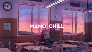 Piano Chill - Những Bản Nhạc Piano Nhẹ Nhàng Giúp Bạn Học Bài Tốt Hơn ~ 1Hour