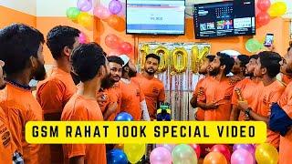 Gsm Rahat 100K special video। Thanks For My All Subscriber