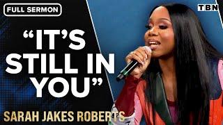 Sarah Jakes Roberts: Let God Restore Your Faith in His Plan | TBN