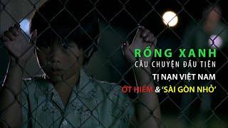 Rồng Xanh | Green Dragon: TỊ NẠN VIỆT NAM, ỚT HIỂM & 'SÀI GÒN NHỎ' Câu chuyện đầu tiên