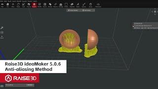 Raise3D ideaMaker 5.0.6 Anti-aliasing Method