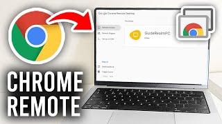 How To Use Chrome Remote Desktop - Full Guide