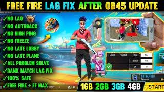 FREE FIRE LAG FIX 1GB 2GB RAM | FREE FIRE LAG FIX AFTER OB45 UPDATE | FF MAX LAG FIX CONFIG FILE